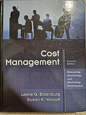Cost Management: Measuring Monitoring And Motivating Performance  • $30