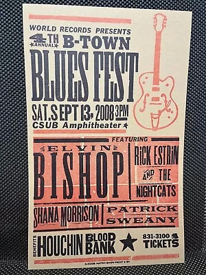 B-Town Blues Fest 2008 Elvin Bishop CSUB Amphitheater HATCH SHOW PRINT POSTER • $199.99