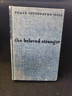 Vintage Book The Beloved Stranger Grace Livingston Hill 1933  HC 1st • $10.95