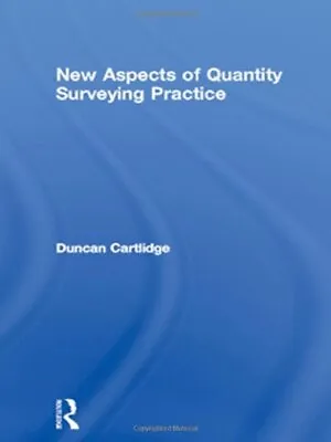 New Aspects Of Quantity Surveying Practice-Duncan Cartlidge • £3.36