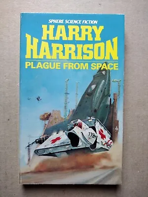 Plague From Space By Harry Harrison - UK Paperback Sphere Books 1981 • £3