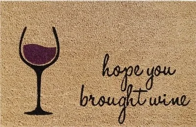 Non-Slip Door Mat Indoor Outdoor Rug 'Hope You Brought Wine' Natural Coir Mat • £9.49