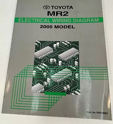 2005 Toyota  OEM  MR2   Repair Manual  ELECTRICAL WIRING DIAGRAM EWD589U • $29.95