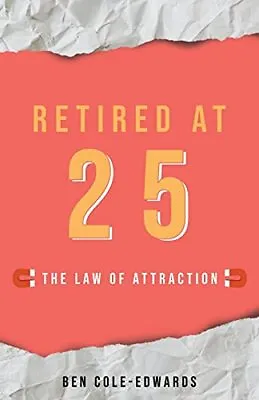 $12.98 • Buy Retired At 25  The Law Of Attraction
