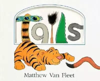 Tails - Board Book By Van Fleet Matthew - GOOD • $3.73