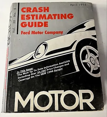 Mitchell Ford Motor Company Collision Estimating Guide April 1993 Volume 30/5 • $13.49