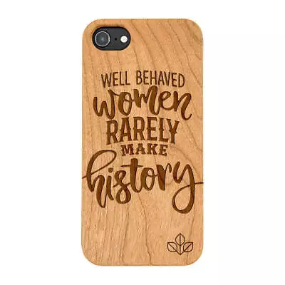 £21.99 • Buy Well Behaved Women Quote Carved Wooden Phone Case IPHONE SAMSUNG HUAWEI PIXEL