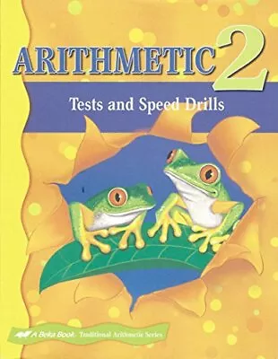 Arithmetic 2 Tests And Speed Drills: A Beka Book (A Beka Book: Traditional A... • $15.22