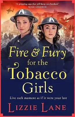 $65.81 • Buy Fire And Fury For The Tobacco Girls: A Gritty, Gripping Historical Novel From Li