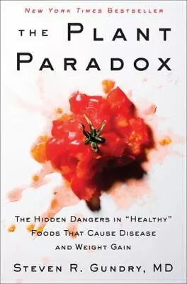 The Plant Paradox: The Hidden Dangers In Healthy Foods That Cause Disease And... • $6.61