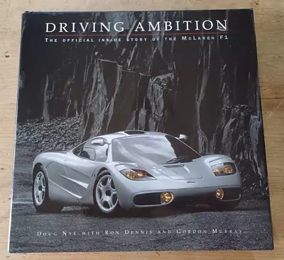 DRIVING AMBITION INSIDE STORY OF THE McLAREN F1 BOOK + POSTER Gordon Murray • £95