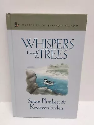 Whispers Through The Trees By S Plunkett & K Seelen (Mysteries Of Sparrow Island • $4.99