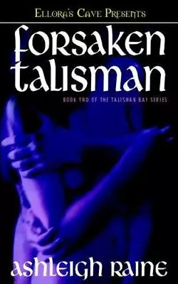 Forsaken Talisman Raine Ashleigh Good Book • $7.48