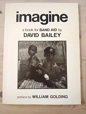 Imagine A Book For Band Aid By David Bailey First Edition 1985 • £3.99