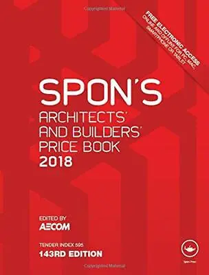 Spon's Architects' And Builders' Price Book 2018 (Spon's Price Books) • £22.68