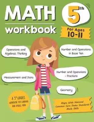 Math Workbook Grade 5 (Ages 10-11): A 5th Grade Math Workbook For Learnin - GOOD • $4.39