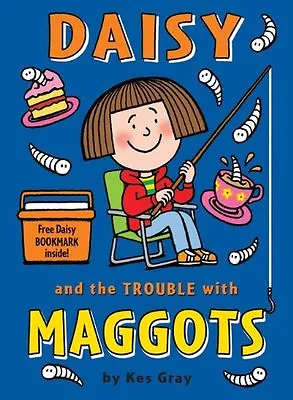 Daisy And The Trouble With Maggots (Daisy Fiction) By Kes Gray Nick Sharratt • £2.46