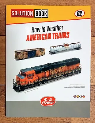 Rail Center Solution Book 02: How To Weather American Trains Softback Book Ammo • £24.99