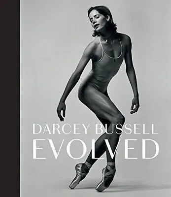 Darcey Bussell: Evolved By Darcey Bussell (Hardcover) (2018) • £9.95