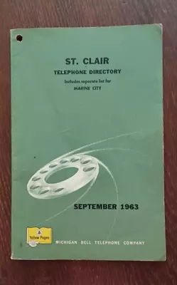 September 1963 St. Clair/Marine City Telephone Directory • $19.99