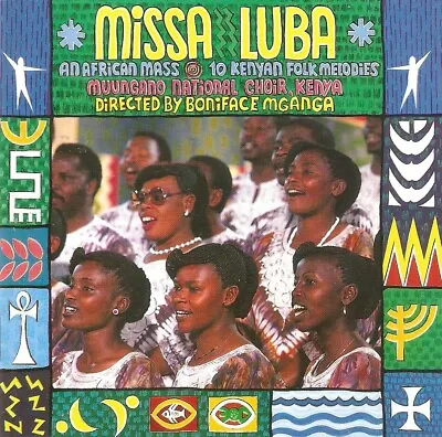 Muungano Choir - Missa Luba (An African Mass)/10 Kenyan Folk Melodies (CD 1990) • £1.60