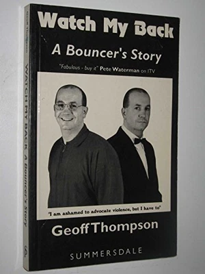 £2.90 • Buy Watch My Back: A Bouncer's Story By Thompson, Geoff Paperback Book The Cheap