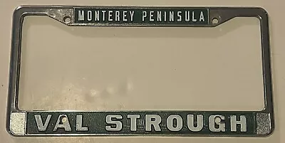 Vintage Monterey Peninsula VAL STROUGH  Dealership License Plate Frame Metal • $50