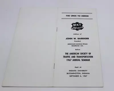 M-K-T KATY Railroad Missouri Kansas Texas Urge To Merge Speech Pamphlet 1967 • $12.50