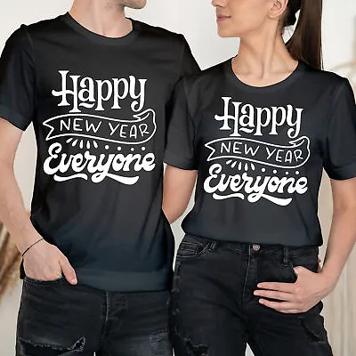 Happy New Year Everyone Eve Party Birthday Gift Idea Tee Top Couple T-Shirts #NY • £9.99