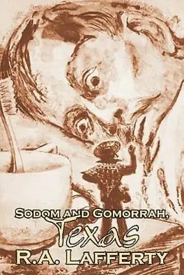 Sodom And Gomorrah Texas By R  A  Lafferty Science Fiction Fantasy • $11.38