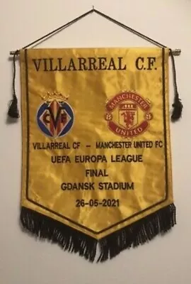 Villarreal V Manchester United Europa League Final 2021 Banderin Pennant. • £65