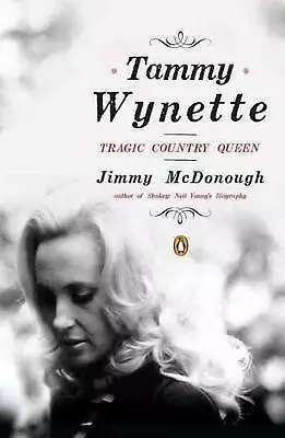 Tammy Wynette: Tragic Country Queen By Jimmy McDonough (English) Paperback Book • £19.99