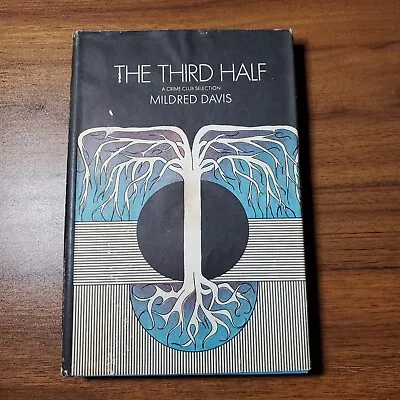 The Third Half By Mildred Davis 1969 Vintage Hardcover HCDJ BCE  • $5.60
