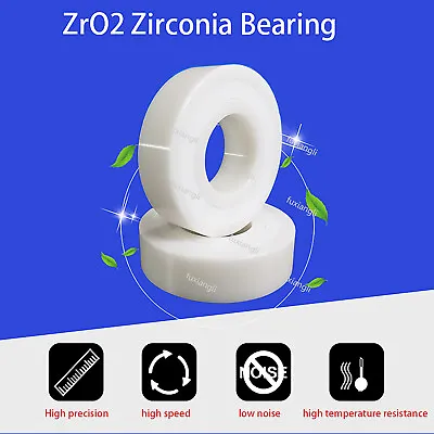 ZrO2 Zirconia Full Ceramic Ball Bearing Double Sealed Resistant Corrosion • $11.39