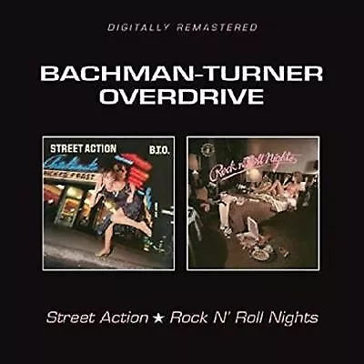 BACHMAN-TURNER OVERDRIVE Street Action / Rock N Roll Nights CD New 5017261212740 • £19.99