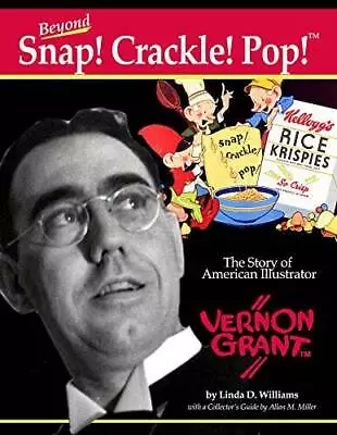 Beyond Snap! Crackle! Pop! The Story Of American Illistrator Vernon Grant - GOOD • $29.36