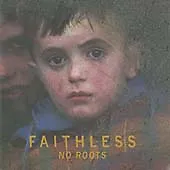 Faithless : No Roots CD (2004) Value Guaranteed From EBay’s Biggest Seller! • £2.43