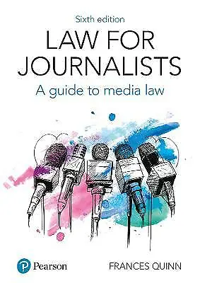 Law For Journalists: A Guide To Media Law By Frances Quinn (Paperback 2018) • £35