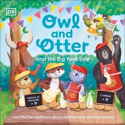 Owl And Otter And The Big Yard Sale : Join In The Fun And Learn About Additi... • $15.04