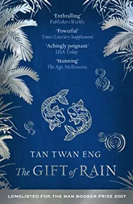 The Gift Of Rain Paperback Tan Twan Eng • £5.52