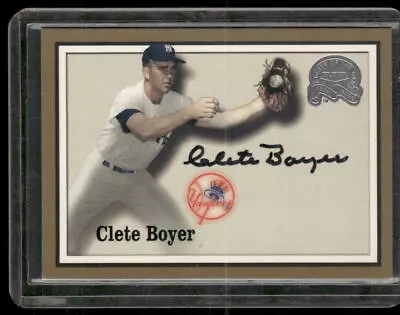 2000 Fleer Greats Of The Game #NNO Clete Boyer ON-CARD AUTO • $0.25