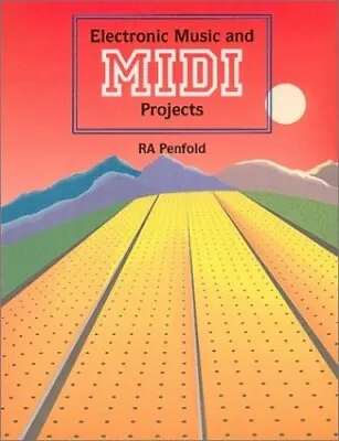 Electronic Music And MIDI Projects Penfold R. A. • £16.99