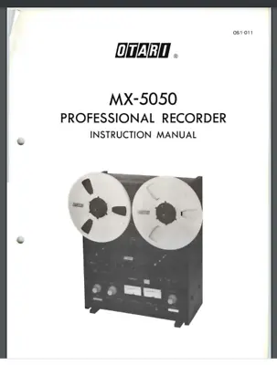 Otari Reel To Reel MX-5050 Professional Recorder Owner Manual 61 Pages • $23.95