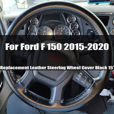 For Ford F 150 2015-2020 Replacement Leather Steering Wheel Cover Black 15'' • $17.99