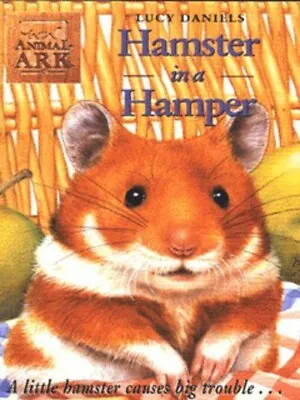 Animal Ark: Hamster In A Hamper By Lucy Daniels (Paperback) Fast And FREE P & P • £2.79