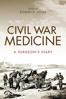 Civil War Medicine: A Surgeon's Diary • $32.36