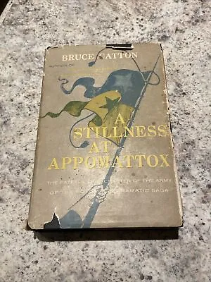 A Stillness At Appomattox By Bruce Catton HC DJ 1st Edition Civil War VTG • $18.99