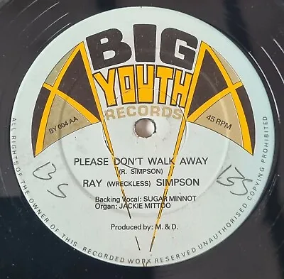 £10 • Buy Please Dont Walk Away Ray Simpson Big Youth Label 49 GoodCon Scratched 1981