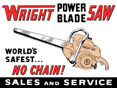 $129.88 • Buy Wright Power Blade Saw Sales & Service NEW Sign 24 X30  USA STEEL XL Size 7 Lbs