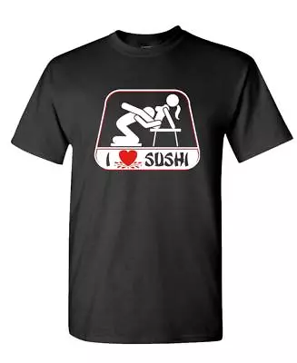 I LOVE SUSHI - Unisex Cotton T-Shirt Tee Shirt • $14.99